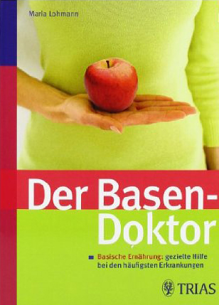 Der Basen-Doktor: Basische Ernährung