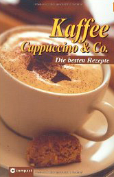 Kaffee, Cappuccino & Co: Die besten Rezepte